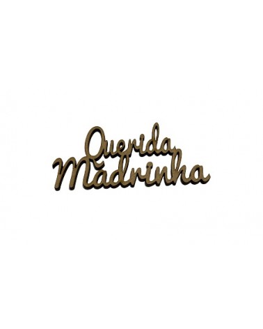 MADEIRA- QUERIDA MADRINHA S/PÉ 10CM